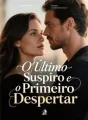 O Último Suspiro e o Primeiro Despertar cover