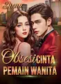 Obsesi Cinta Sang Pemain Wanita cover