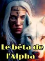 Le bêta de l'Alpha cover