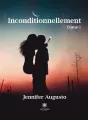 Inconditionnellement: Tome I cover