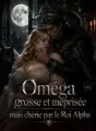 Oméga grosse et méprisée mais chérie par le Roi Alpha cover
