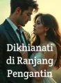 Dikhianati di Ranjang Pengantin cover