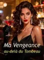 Ma Vengeance au-delà du Tombeau cover