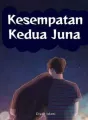 Kesemptan Kedua Juna cover