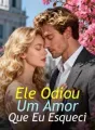 Ele Odiou Um Amor Que Eu Esqueci cover
