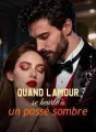 Quand l'amour se heurte à un passé sombre cover
