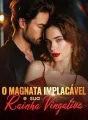 O magnata implacável e sua rainha vingativa cover