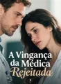 A Vingança da Médica Rejeitada cover