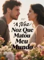 A Noz Que Matou Meu Mundo cover