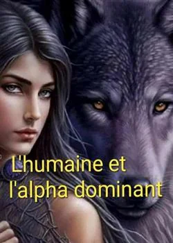 L'humaine et l'alpha dominant