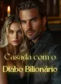 Casada com o Diabo Bilionário cover