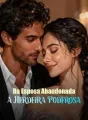 Da Esposa Abandonada à Herdeira Poderosa cover