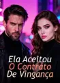 Ela Aceitou O Contrato De Vingança cover