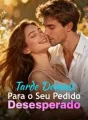 Tarde Demais Para o Seu Pedido Desesperado cover