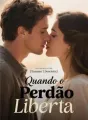 Quando o Perdão Liberta cover