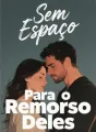 Sem Espaço Para o Remorso Deles cover