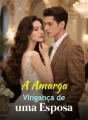 A Amarga Vingança de uma Esposa cover