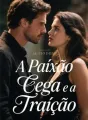 A Paixão Cega e a Traição cover