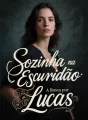 Sozinha na Escuridão: A Busca por Lucas cover
