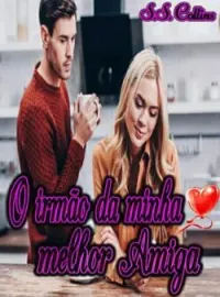 O Irmão da Minha Melhor Amiga