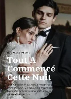 Tout A Commencé Cette Nuit 