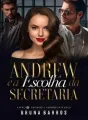 Andrew e a Escolha da Secretária - Duologia Amores Intensos Livro 2 cover