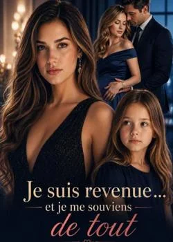 Je suis revenue... et je me souviens de tout