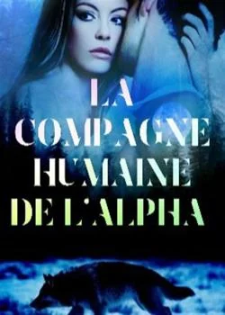 La compagne humaine de l'Alpha