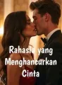 Rahasia yang Menghancurkan Cinta cover