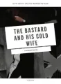 The Bastard and His Cold Wife cover
