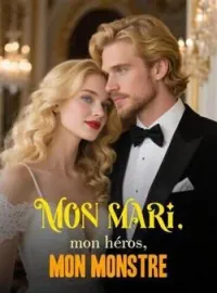 Mon mari, mon héros, mon monstre