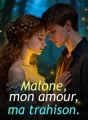 Malone, mon amour, ma trahison. cover