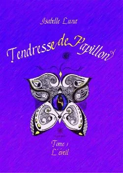 Tendresse de Papillon - Tome I: L'éveil