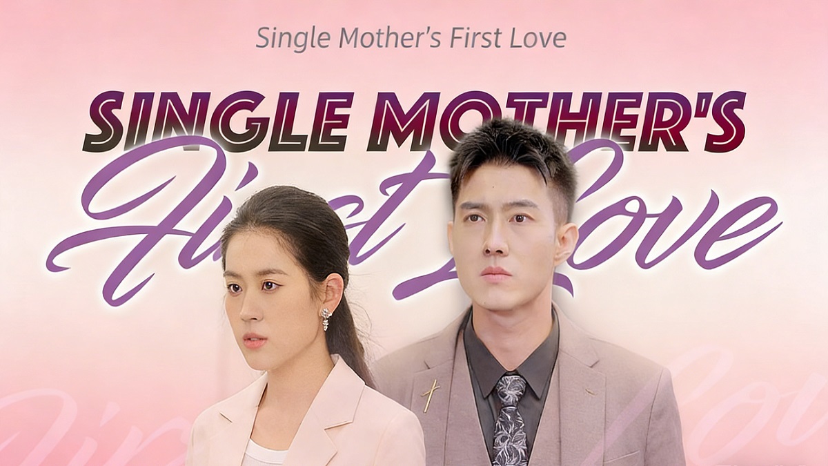 Single Mother’s First Love – A Heartfelt Journey of Reunion, Romance, and Redemption