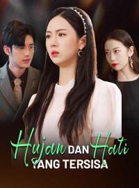 Hujan dan Hati yang TersisaDrama Pendek