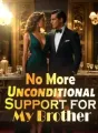 No More Unconditional Support for My Brother cover