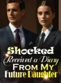 Shocked! Received a Diary From My Future Daughter! cover
