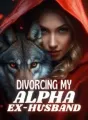 Divorcing My Alpha Ex-Husband cover