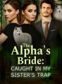 The Alpha's Bride: Caught in My Sister's Trap cover
