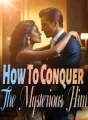 How To Conquer The Mysterious Him? cover