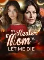 My Healer Mom Let Me Die cover