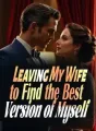 Leaving My Wife to Find the Best Version of Myself cover