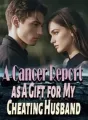 A Cancer Report as A Gift for My Cheating Husband cover