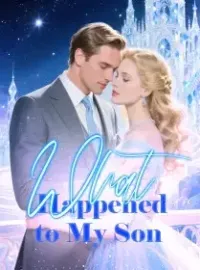 What Happened to My Son!