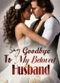Say Goodbye To My Beloved Husband cover
