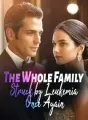 The Whole Family Struck by Leukemia Once Again cover