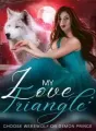 My Love Triangle: Choose Werewolf Or Demon Prince cover
