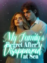 My Family's Regret After I Disappeared at Sea