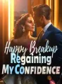 Happy Breakup: Regaining My Confidence cover