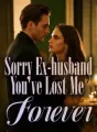 Sorry Ex-husband, You've Lost Me Forever cover